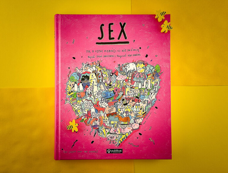 „sex To O Czym Dorośli Ci Nie Mówią” Nietypowa Książka O Seksie Dla Dzieci Przystanek 1453