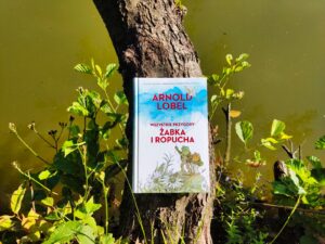 „Wszystkie przygody Żabka i Ropucha” – klasyka literatury dla dzieci